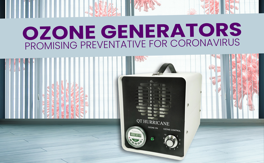 Ozone Generators: Promising Preventative for Coronavirus